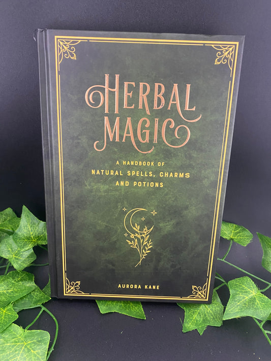 Herbal Magic -  Hand Book Of Natural Spells Etc - Aurora Kane