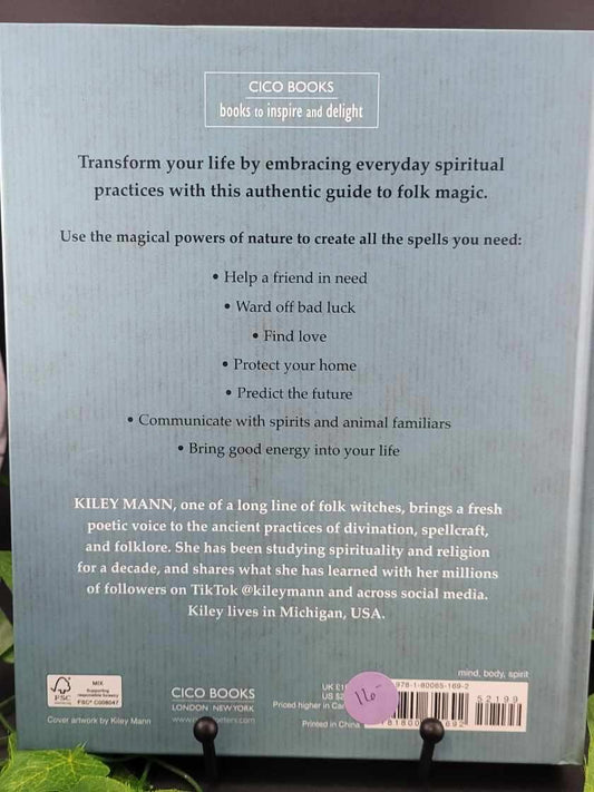 The Witch of the Woods: Spells, Charms, Divination, Remedies, and Folklore By Kiley Mann