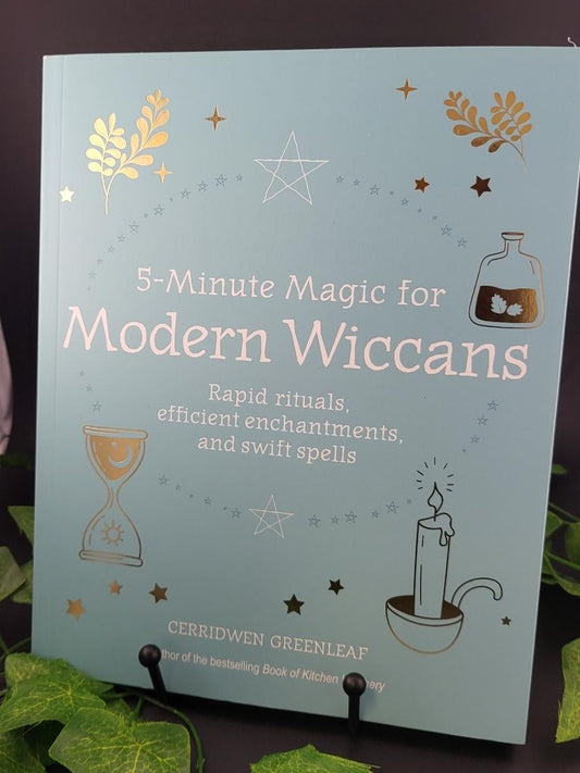 5 Minute Magic For Modern Wiccans by Cerridwen Greenleaf