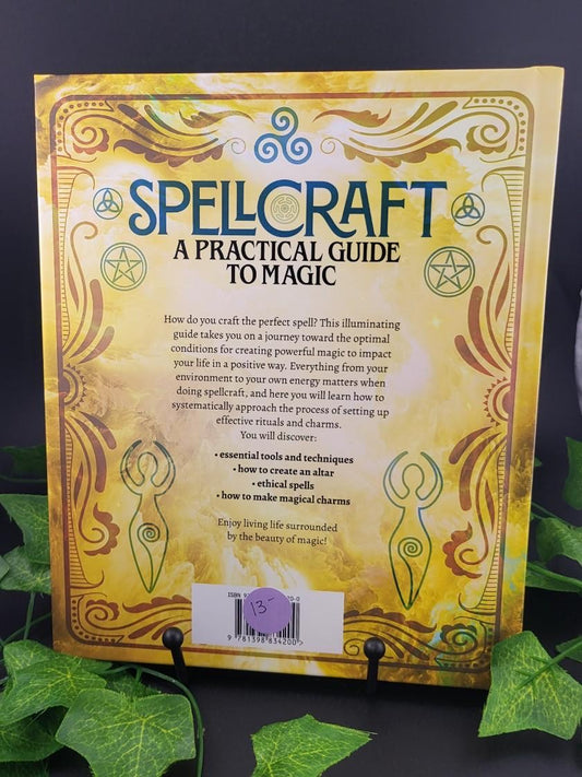 Spellcraft - A Practical Guide To Magic by Silver Raven