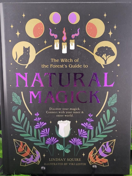 The Witch Of The Forests Guide To Natural Magic