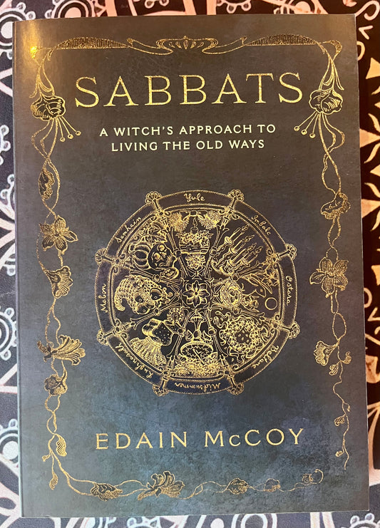 Sabbats- A witch’s approach to living the old days - Paperback